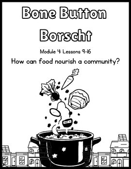 Bone Button Borscht Workbook aligned w/ Wit&Wisdom MD4: Lesson 9-16