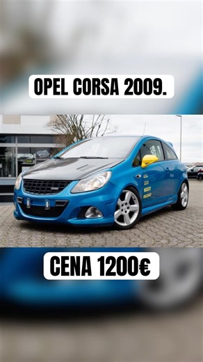 🔥 Opel Corsa za 1.200€ ima 311KS. Nije greška u kucanju.