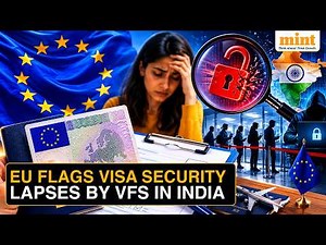 EU Flags SERIOUS Visa Security Lapses At VFS Global In India Amid Data Privacy Concerns