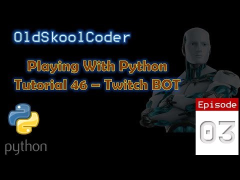 Tutorial 46:03 - Patreon Special : Coding A Twitch BOT (Python)