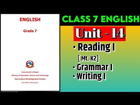 Class 7 English | Unit 14 | Reading I | Grammar I | Writing I | All Exercises | Mukesh Raut