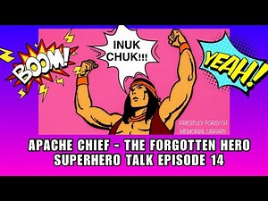 WHAT HAPPENED TO APACHE CHIEF? THE FORGOTTEN HERO - Superhero Talk Episode 14