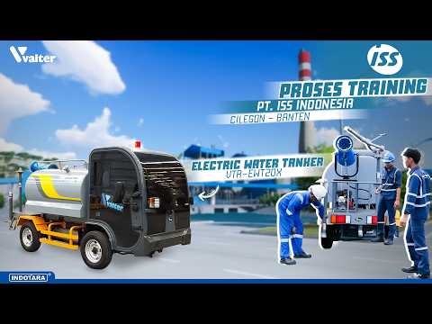 TRAINING VALTER ELECTRIC WATER TANKER VTR-EWT20X DI PT. ISS INDONESIA - CILEGON