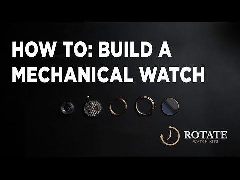 How To Build A Mechanical Watch - Rotate Watch Kits Tutorial