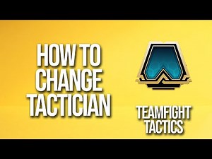 How To Change Tactician Teamfight Tactics Tutorial