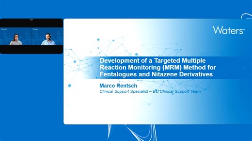 Development of a Targeted Multiple Reaction Monitoring (MRM) Method for Fentalogues and Nitazene Derivatives - Waters Videos