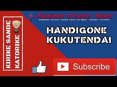 Zimbabwe Catholic Shona Songs - Handigone Kukutendai | Bulawayo