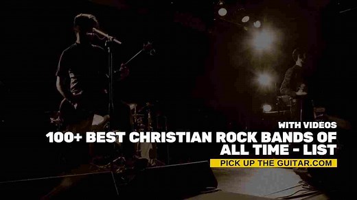100+ Best Christian Rock Bands of All Time - List - Pick Up The Guitar