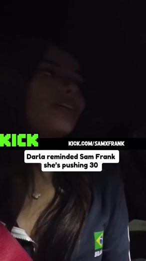 Darla reminded Sam Frank she’s pushing 30 #samxfrank #fyp #darla #foryou