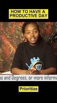 HOW TO HAVE A PRODUCTIVE DAY Prioritize