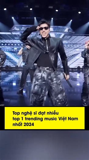 Top nghệ sĩ đạt nhiều top 1 trending music Việt Nam nhất 2024 | Chuyện Hôm Nay