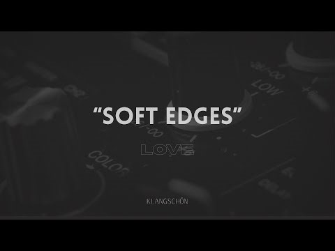 Soft Edges (Official Music Video) – KlangSchön