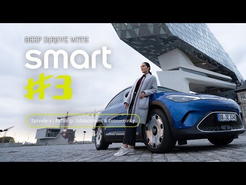 smart #3 Deep Drive Episode 4: Infotainment