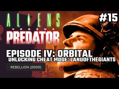 Aliens Versus Predator (#15 Episode IV: Orbital & Unlocking Cheat Mode: LandOfTheGiants)