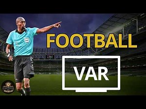 Football VAR, how does it work | Video Assistant Referee
