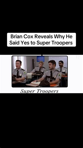 Brian Cox explains why he chose to star in Super Troopers — and the reason is way more relatable than you think. Sometimes even legendary actors just want to have fun. #BrianCox #SuperTroopers #MovieTrivia #FilmTok #ActorStories