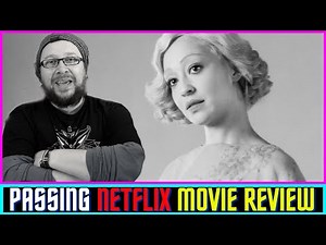 Passing (2021) Netflix Original Movie Review