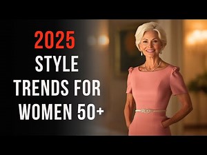 Fashion Experts Reveal 2025 Sophisticated Trends for Women Over 50