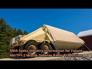 MDA Seeks Industry Information for Future AN/TPY-2 Missile Defense Radar Production