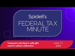 Podcast: Taxpayers electing to split gifts need to attach statement