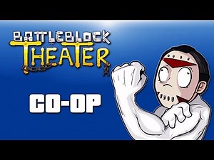 Battle Block Theater Co-op Ep. 12 (We will make it!)