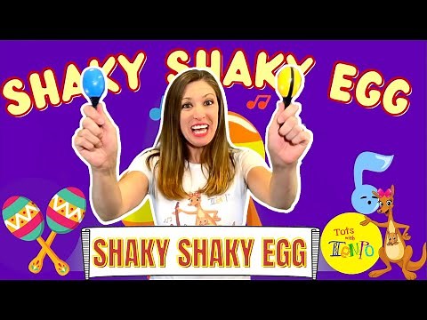 Shaky Shaky Egg - An Egg Shaker Song