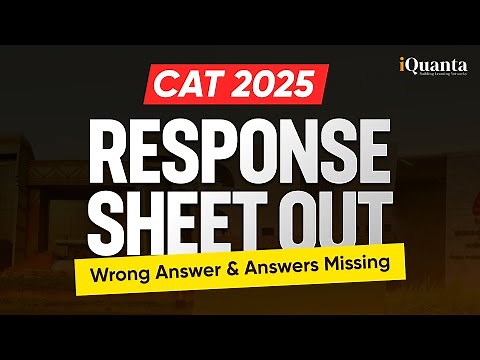 CAT 2025 RESPONSE SHEET OUT | Wrong Answers and Solutions Missing