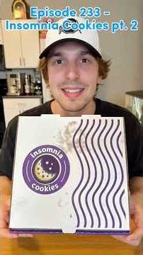 Episode 233 - Insomnia Cookies pt. 2 #insomniacookies