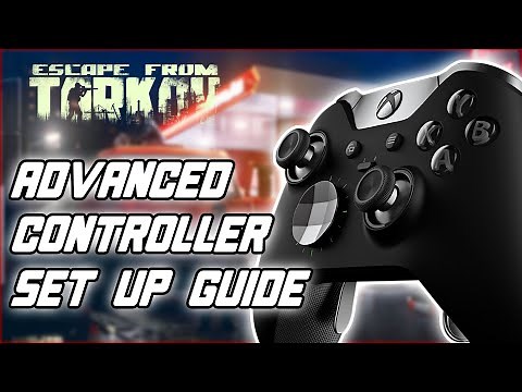 How to use CONTROLLER on Escape From Tarkov - Advanced reWASD setup