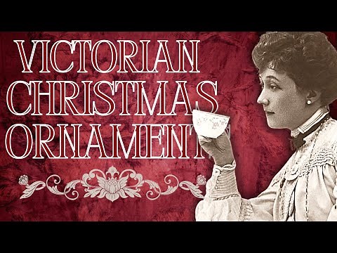 VICTORIAN Christmas Ornament DIYs That Will Bring JOY Into Your Holiday Home