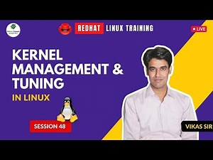 Live Linux Training (RHCSA+RHCE) For Members | Session-48 | Kernel Management & Tuning in Linux