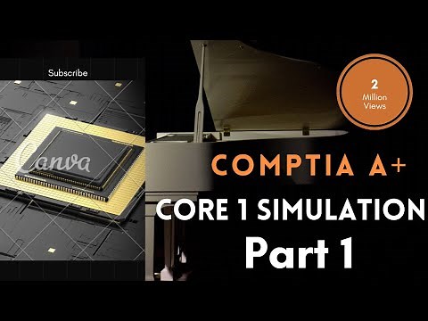CompTIA A+ Core 1 Simulation(220-1101)-Part 1