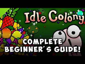 Idle Colony Complete Beginner's Guide!
