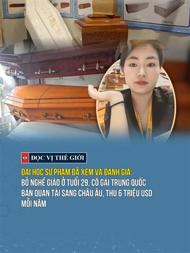 Cô gái Trung Quốc đổi nghề bán quan tài ở châu Âu