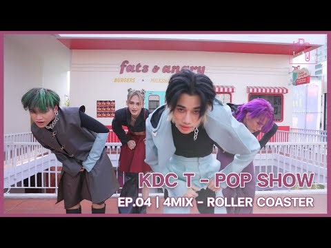 4MIX - ROLLER COASTER Full Performance 4K ver. | KDC TPOP SHOW EP.04