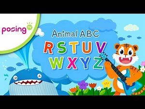 🐳Animal ABC3🐯 - RSTUVWXYZ | Phonics | Let's Play | The Alphabet Song | Animal Song | posingTV