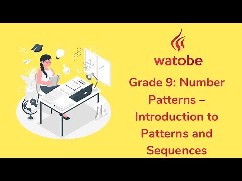 Grade 9 - Number Patterns (introduction to patterns and sequences)
