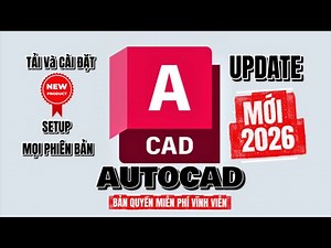 Hướng Dẫn Tải & Cài Đặt Autocad 2026 Mới Nhất | HOW TO INSTALL AUTOCAD UPDATE 2025, 2026