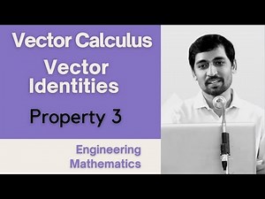 Vector identities Property 3 Vector Calculus Engineering Mathematics