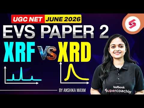 UGC NET EVS Paper 2 | XRF Vs XRD UGC NET EVS | UGC NET Environment Science Classes By Anshika Pandey