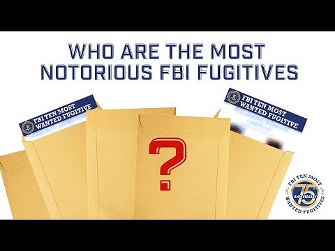 Who Are the Most Notorious FBI Fugitives?