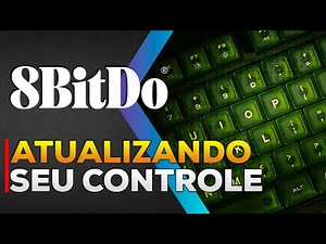 Como Atualizar o seu Controle 8Bitdo [Atualização de Firmware]
