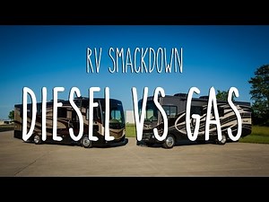 RV Smackdown - Diesel vs Gas