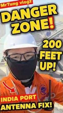 ​EXTREME HEIGHTS! | DANGEROUS Inmarsat-C Antenna Maintenance @ India Cargo Port! 😱 #shorts #seafarer