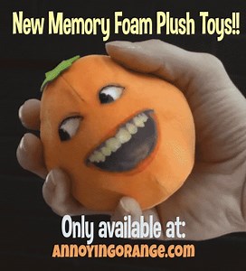 HEY!!! My new Memory Foam Plush toys are here!!! http://annoyingorange.com Won't you be my main SQUEEZE? HAHAHA!!! | The Annoying Orange