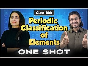 Periodic Classification of Elements - Class 10 | ONE SHOT |Class 10 | Board Exam