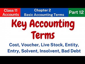 Key Accounting Terms | Basic Accounting Terms |Class11| Chapter 2| Part 12