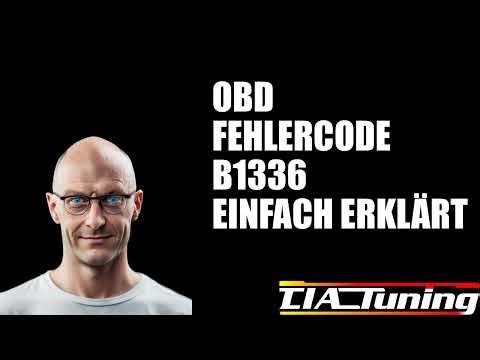 OBD-II Fehlercode B1336 einfach erklärt!