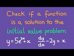 How to Check if a Function is a Solution of an Initial Value Problem