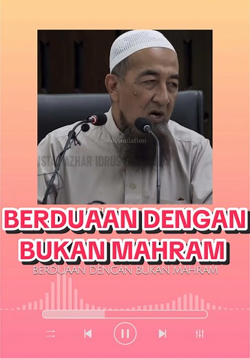 Berduaan dengan Bukan Mahram: Apa yang Perlu Diketahui